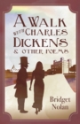 A Walk with Charles Dickens & Other Poems - Book