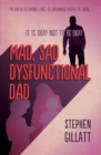 Mad, Sad, Dysfunctional Dad - Book
