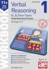 11+ Verbal Reasoning Year 5-7 GL & Other Styles Workbook 1 : Verbal Reasoning Technique - Book