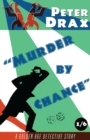 Murder by Chance : A Golden Age Detective Story - Book