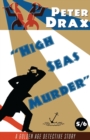 High Seas Murder : A Golden Age Detective Story - Book