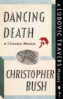 Dancing Death : A Ludovic Travers Mystery - Book