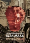 The Unauthorised Biography of Ezra Maas - Book