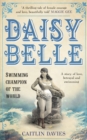 Daisy Belle : Swimming Champion Of The World - Book