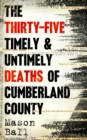 The Thirty-Five Timely & Untimely Deaths of Cumberland County - eBook