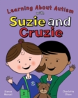 Suzie and Cruzie : Learning about Autism - Book