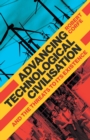 Advancing Technological Civilisation : And the Threats to its Existence - Book