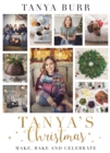 Tanya's Christmas : Make, Bake and Celebrate - Book