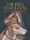 The Eyes That Look : The Secret Story of Bassano's Hunting Dogs - Book