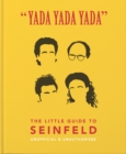 Yada Yada Yada: The Little Guide to Seinfeld : The book about the show about nothing - Book