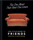 The One About Their Best One-Liners: The Little Guide to Friends - Book
