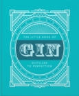 The Little Book of Gin : Distilled to Perfection - Book