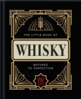 The Little Book of Whisky : Matured to Perfection - Book