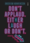 Don't applaud. Either laugh or don't. (At the Comedy Cellar.) - Book