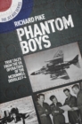 Phantom Boys : True Tales from the UK Operators of the McDonnell Douglas F-4 - Book