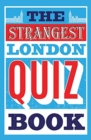 The Strangest London Quiz Book - Book