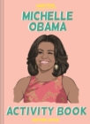 The Unofficial Michelle Obama Activity Book - Book