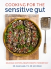 Cooking for the Sensitive Gut : Delicious, soothing, healthy recipes for every day - Book
