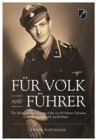 FuR Volk and FuHrer : The Memoir of a Veteran of the 1st Ss Panzer Division Leibstandarte Ss Adolf Hitler - Book