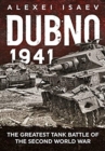 Dubno 1941 : The Greatest Tank Battle of the Second World War - Book