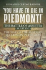 You Have to Die in Piedmont! : The Battle of Assietta, 19 July 1747. the War of the Austrian Succession in the Alps - Book