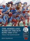 The Armies and Wars of the Sun King 1643-1715 : Volume 1: the Guard of Louis XIV - Book