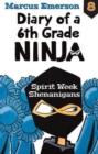 Diary of a 6th Grade Ninja Book 8 : Spirit Week Shenanigans - Book