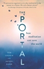 The Portal : How meditation can save the world - Book