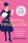 The Joyful Frugalista : Grow your cash, be savvy with your money and live abundantly - Book