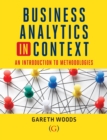 Business Analytics in Context : An Introduction to Mathematical Methodologies - Book
