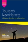 Tourism’s New Markets : Drivers, details and directions - eBook