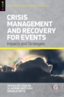 Crisis Management and Recovery for Events : Impacts and Strategies - Book