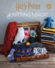 Harry Potter Knitting Magic : The official Harry Potter knitting pattern book - Book
