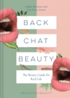 Back Chat Beauty : The beauty guide for real life - eBook