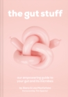 The Gut Stuff : An Empowering Guide to Your Gut and its Microbes - eBook
