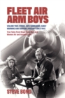 Fleet Air Arm Boys : Volume Two: Strike, Anti-Submarine, Early Warning and Support Aircraft since 1945. True Tales from Royal Navy Men and Women Air and Ground Crew - eBook