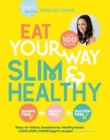 Eat Your Way Slim & Healthy - Book