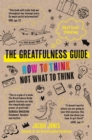 The Greatfulness Guide : Next Level Thinking - How to Think, Not What to Think - Book