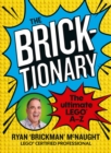The Bricktionary : Brickman's ultimate LEGO A-Z - Book