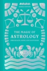 The Magic of Astrology : for health, home and happiness - eBook