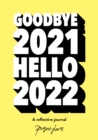 Goodbye 2021, Hello 2022 : Design a life you love this year - Book