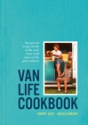 Van Life Cookbook : Resourceful recipes for life on the road: from small spaces to the great outdoors - Book