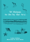 50 Things to Do by the Sea - eBook