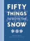 Fifty Things to Do in the Snow - Book