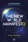 The New World Manifesto : Let's regenerate and build together - Book