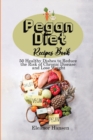 Pegan Diet Recipes Book : 50 Healthy Dishes to Reduce the Risk of Chronic Disease and Lose Weight - Book