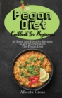 Pegan Diet Cookbook for Beginners : 50 Easy and Healthy Recipes to get Started with The Pegan Diet - Book