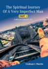 The Spiritual Journey of a Very Imperfect Man : A Roller Coaster Life - Book