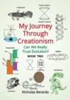 My Journey through Creationism : Can we really trust evolution? - Book