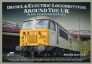 Diesel and Electric Locomotives Around the UK in the 80s and 90s - Book